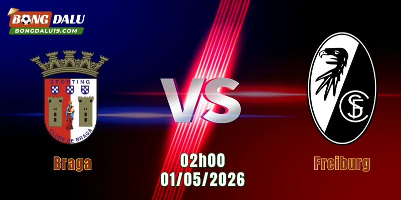 Nhận Định Braga Vs Freiburg, 02h00 Ngày 1/5: Khó Vui Nơi Đất Khách | BONGDALU